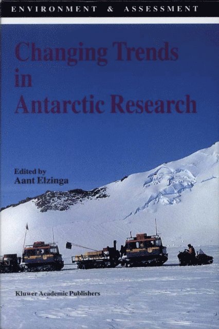 A. Elzinga - Changing Trends in Antarctic Research, E-bok