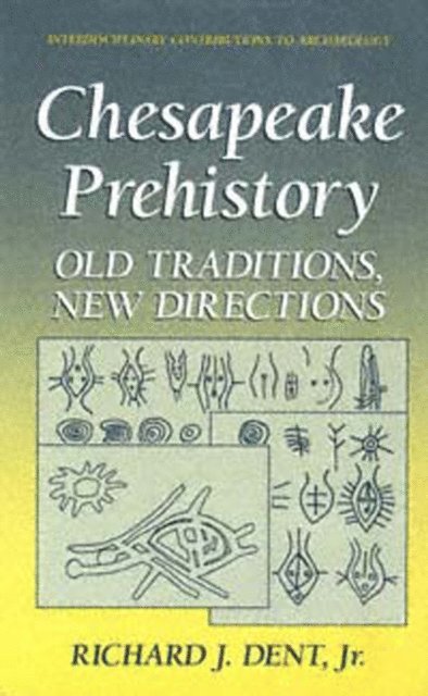 Richard J. Dent Jr. - Chesapeake Prehistory, E-bok