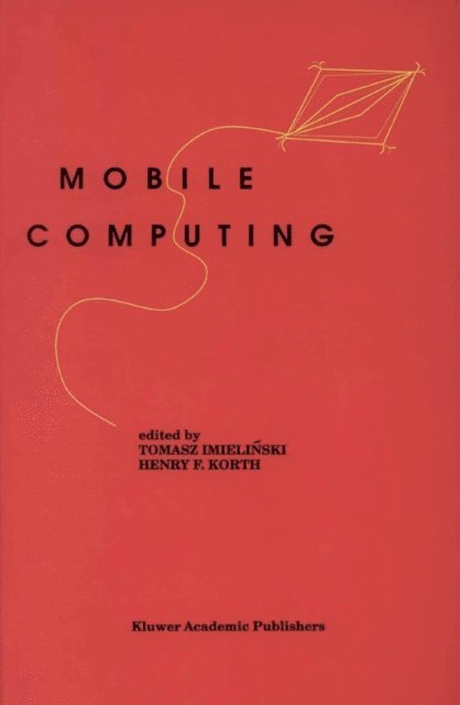 Henry F. Korth, Tomasz Imielinski - Mobile Computing, E-bok