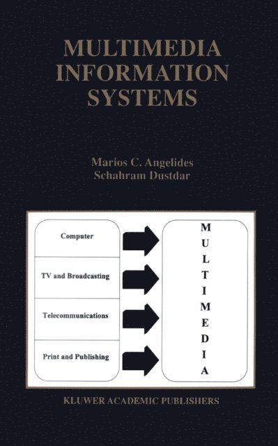 Schahram Dustdar, Marios C. Angelides - Multimedia Information Systems, E-bok
