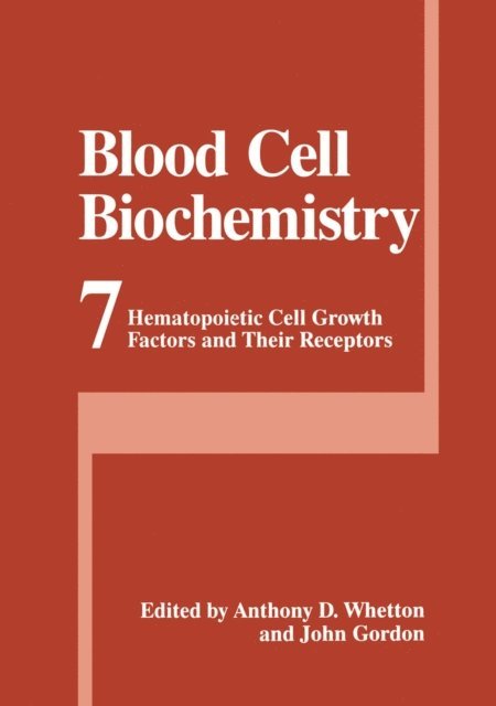John Gordon, Anthony D. Whetton - Blood Cell Biochemistry, E-bok