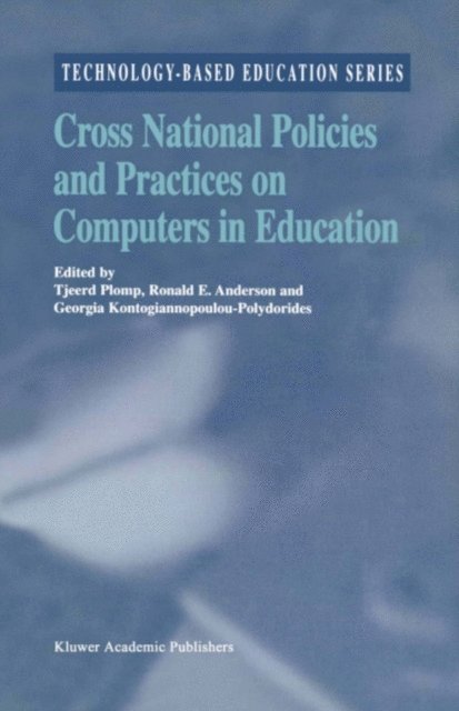 Georgia Kontogiannopoulou-Polydorides, R.E. Anderson, Tjeerd Plomp - Cross National Policies and Practices on Computers in Education, E-bok