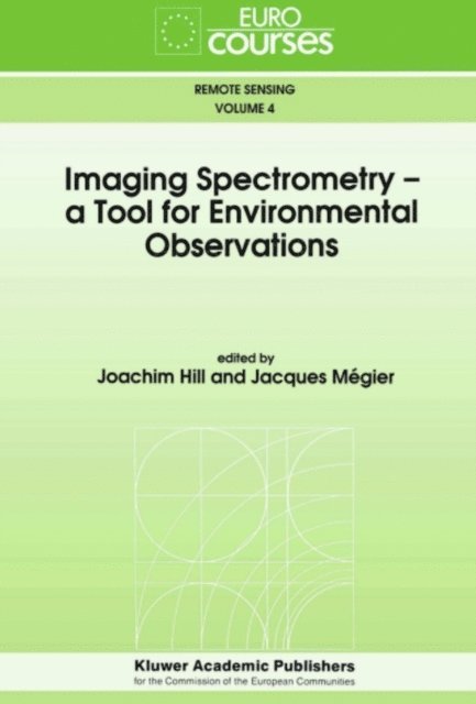 Jacques Megier, Joachim Hill - Imaging Spectrometry -- a Tool for Environmental Observations, E-bok