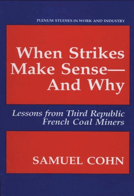 Samuel Cohn - When Strikes Make Sense-And Why, E-bok