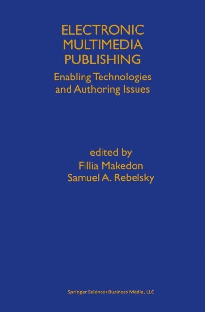 Samuel A. Rebelsky, Fillia Makedon - Electronic Multimedia Publishing, E-bok