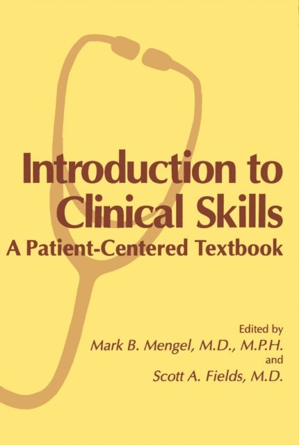 Scott A. Fields, Mark B. Mengel - Introduction to Clinical Skills, E-bok