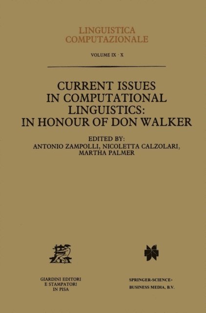 Martha Palmer, Nicoletta Calzolari, Antonio Zampolli - Current Issues in Computational Linguistics: In Honour of Don Walker, E-bok