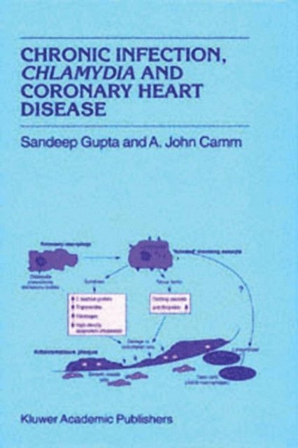 A.J. Camm, S. Gupta - Chronic Infection, Chlamydia and Coronary Heart Disease, E-bok