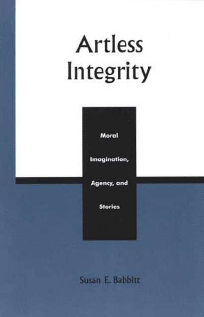 Susan E. Babbitt - Artless Integrity, E-bok