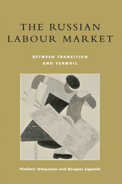 Vladimir Gimpelson, Douglas Lippoldt - Russian Labour Market, E-bok. Tillgänglighet: Lägg i varukorg