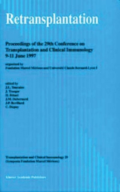 C. Dupuy, J.P. Revillard, J.-M. Dubernard, H. Betuel, J. Traeger, J.-L. Touraine - Retransplantation, E-bok