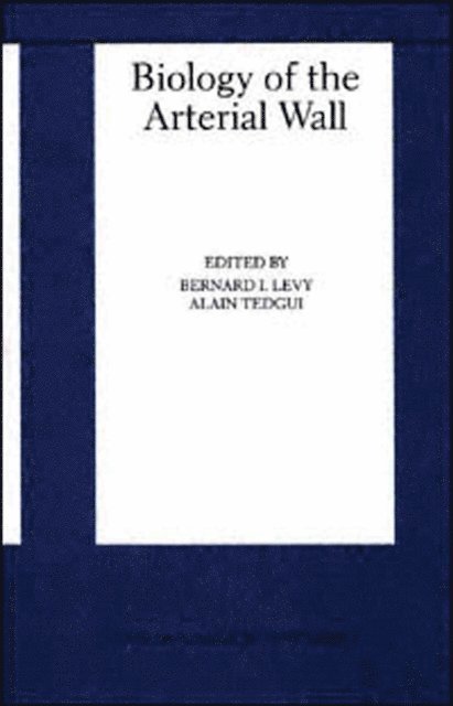 Alain Tedgui, Bernard I. Levy - Biology of the Arterial Wall, E-bok
