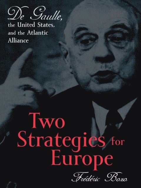 Frédéric Bozo, Susan Emanuel - Two Strategies for Europe, E-bok