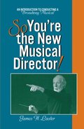 So, You're the New Musical Director!