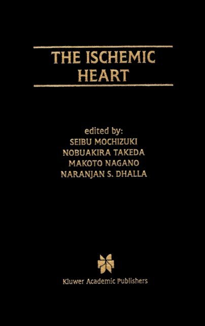 Naranjan S. Dhalla, Makoto Nagano, Nobuakira Takeda, Seibu Mochizuki - Ischemic Heart, E-bok