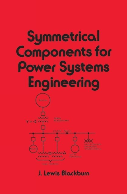J. Lewis Blackburn - Symmetrical Components for Power Systems Engineering, E-bok