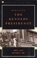 Debating the Kennedy Presidency