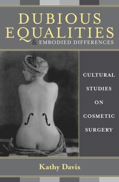 Kathy Davis - Dubious Equalities and Embodied Differences, E-bok