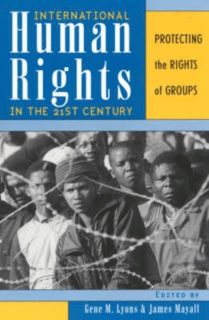 Gene M. Lyons, James Mayall - International Human Rights in the 21st Century, E-bok