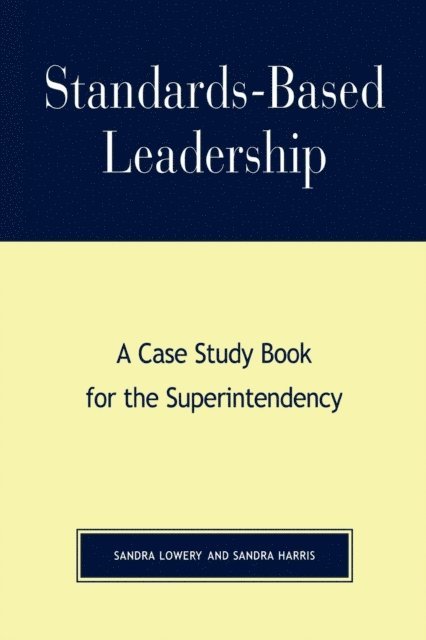Sandra Lowery, Sandra Harris - Standards-Based Leadership, E-bok