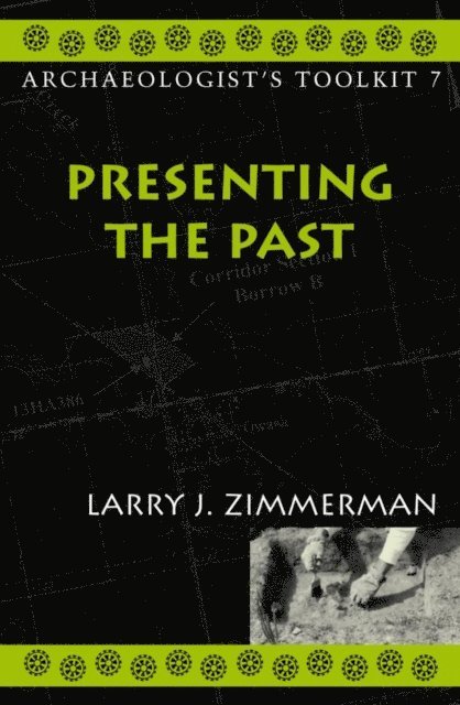Larry J. Zimmerman - Presenting the Past, E-bok