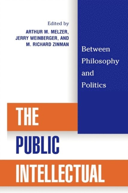 Arthur M. Melzer, Jerry Weinberger, M. Richard Zinman - Public Intellectual, E-bok