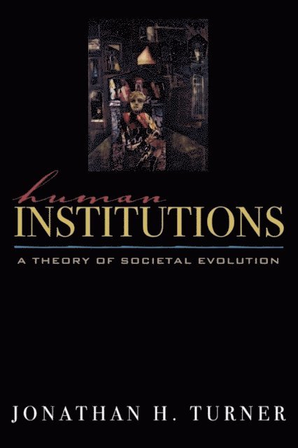Jonathan H. Turner - Human Institutions, E-bok