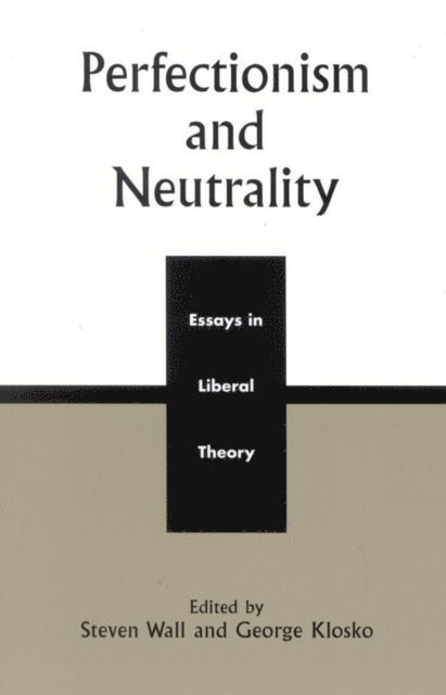 Steven Wall, George Klosko - Perfectionism and Neutrality, E-bok