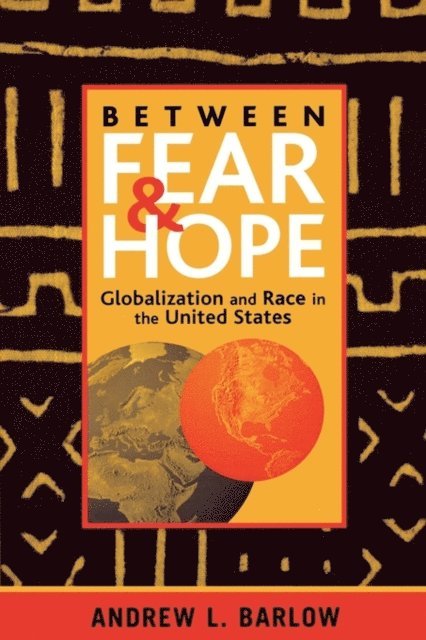 Andrew L. Barlow - Between Fear and Hope, E-bok