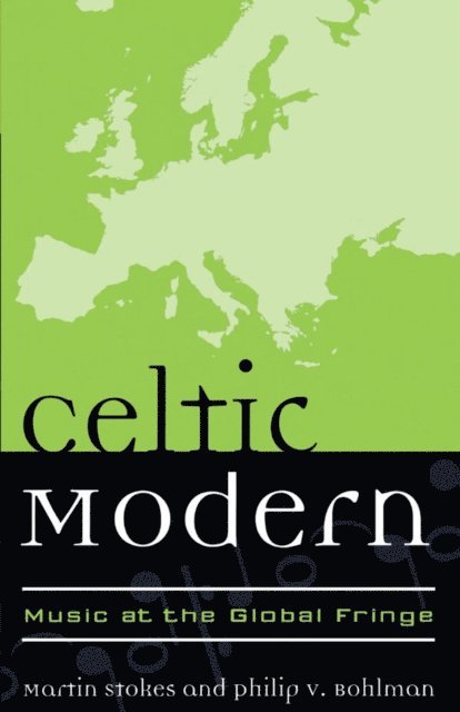 Martin Stokes, Philip V. Bohlman - Celtic Modern, E-bok