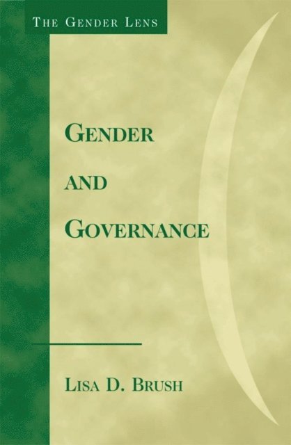 Lisa D. Brush - Gender and Governance, E-bok
