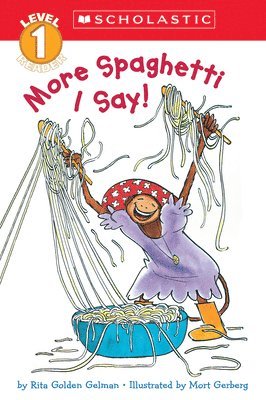 Rita Golden Gelman - More Spaghetti, I Say! (Scholastic Reader, Level 1), Häftad