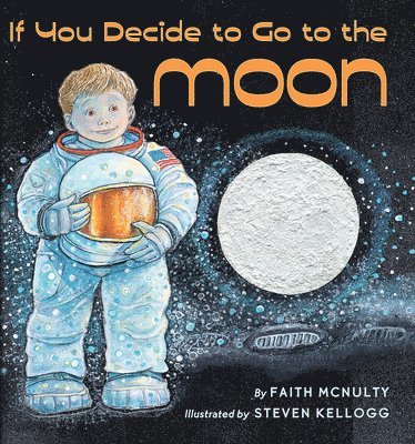 If You Decide to Go to the Moon av Faith McNulty