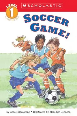 Grace Maccarone - Soccer Game! (Scholastic Reader, Level 1). Tillgänglighet: Lägg i varukorg