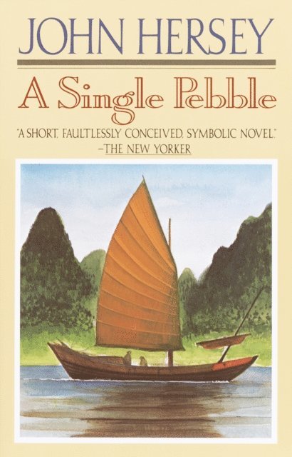 John Hersey - Single Pebble, E-bok