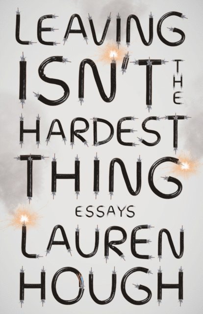 Lauren Hough - Leaving Isn't the Hardest Thing, E-bok. Tillgänglighet: Lägg i varukorg