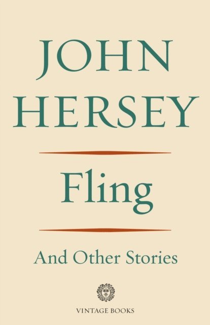 John Hersey - Fling and Other Stories, E-bok