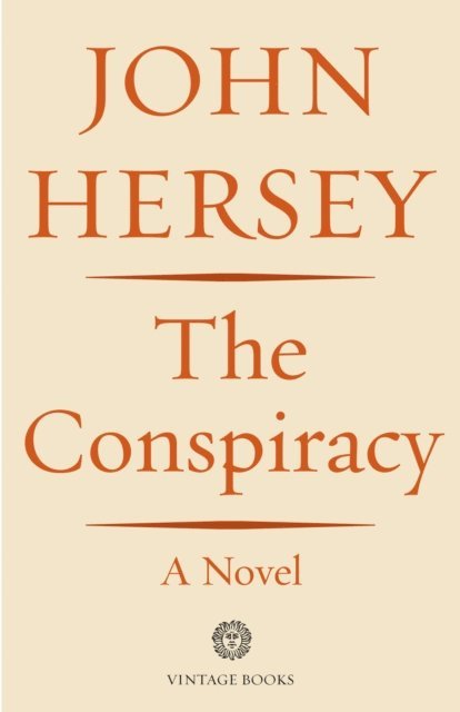 John Hersey - Conspiracy, E-bok
