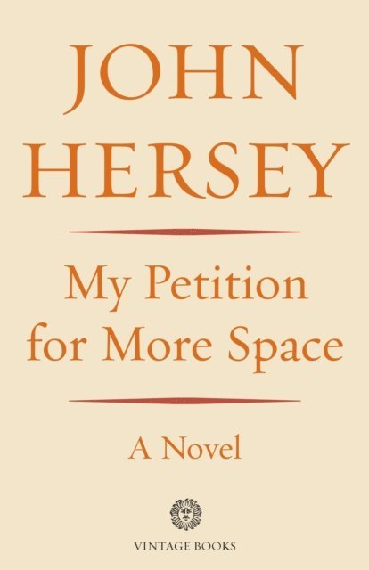 John Hersey - My Petition For More Space, E-bok