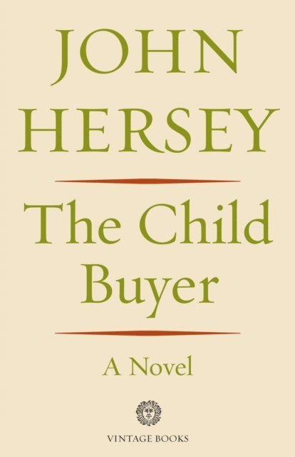 John Hersey - Child Buyer, E-bok