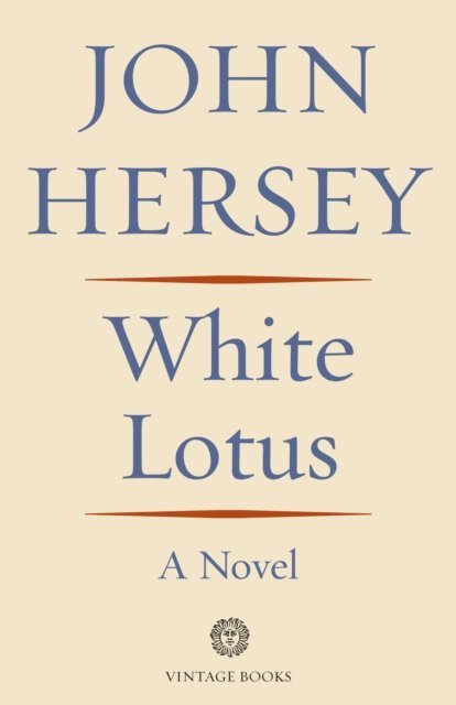 John Hersey - White Lotus, E-bok
