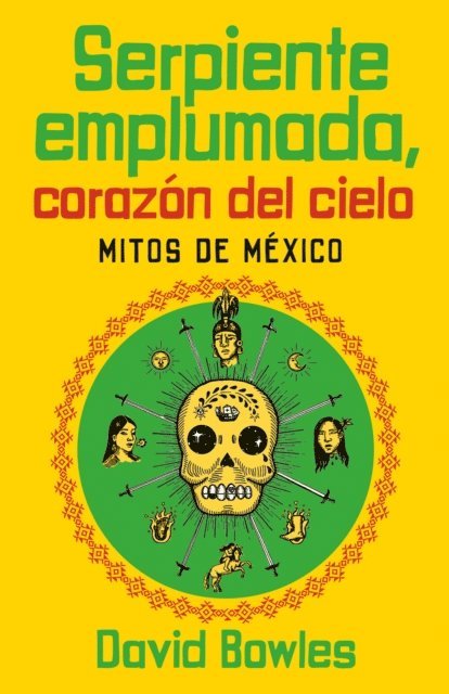 David Bowles - Serpiente emplumada, corazon del cielo, E-bok