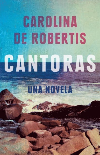 Carolina De Robertis - Cantoras, E-bok