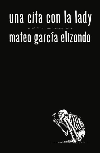 Mateo Garcia Elizondo - Una cita con la Lady, E-bok