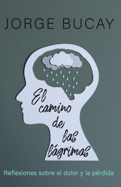 Jorge Bucay - El camino de las lagrimas, E-bok
