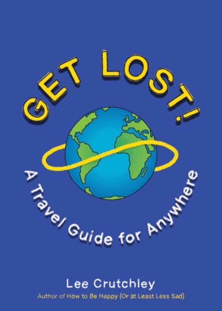 Lee Crutchley - Get Lost!, E-bok