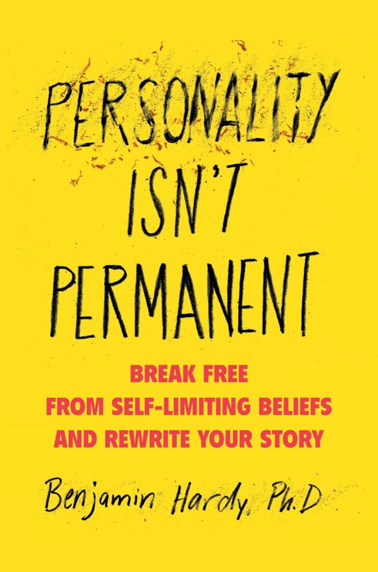 Benjamin Hardy Dr. - Personality Isn't Permanent, Inbunden
