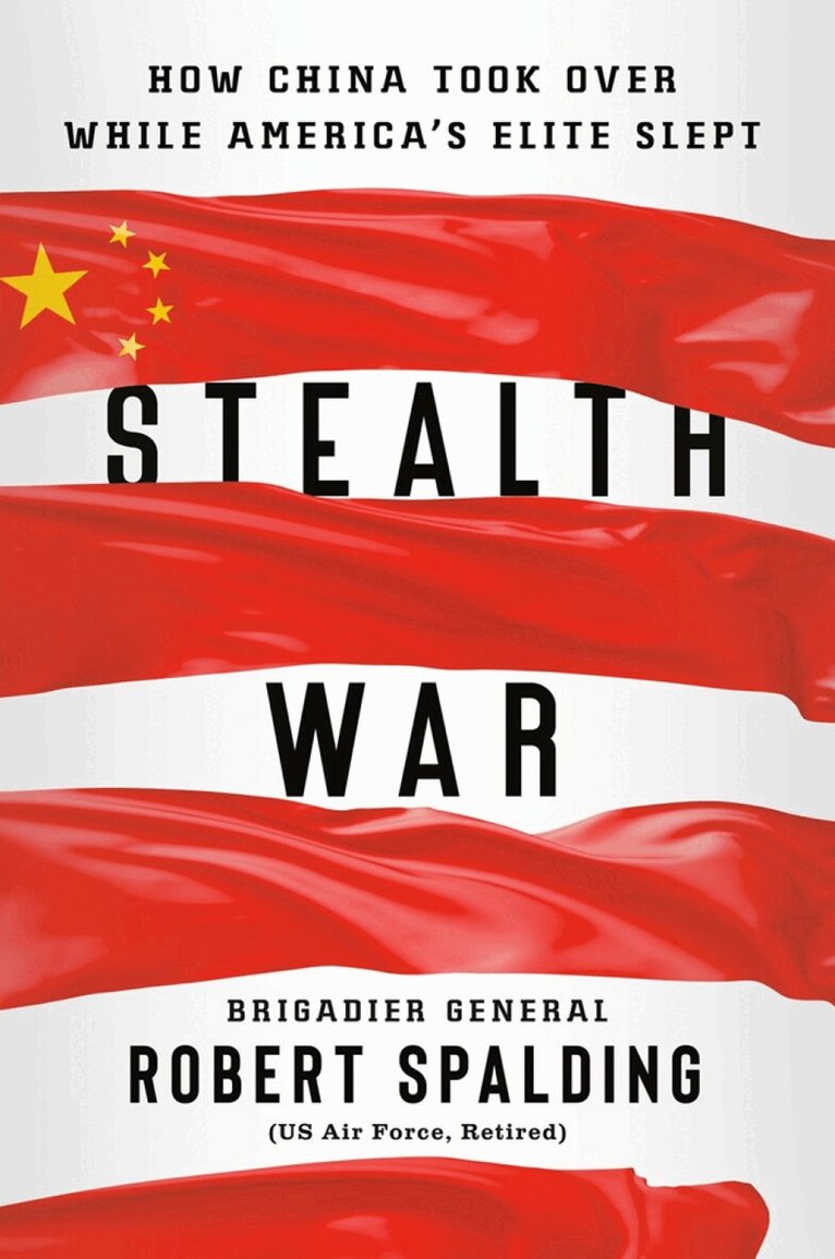 Robert Spalding - Stealth War, Inbunden