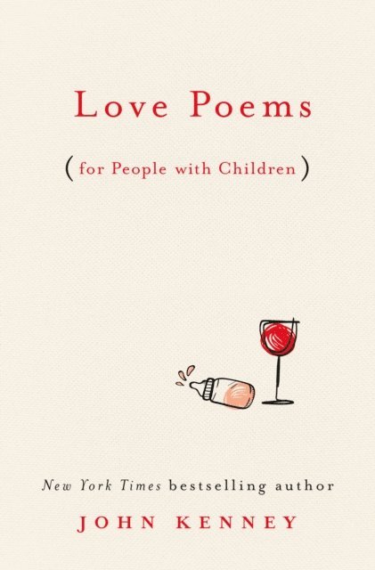John Kenney - Love Poems for People with Children, E-bok