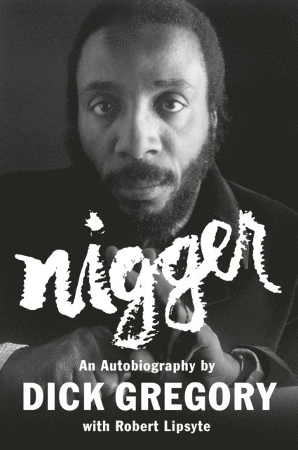 Robert Lipsyte, Dick Gregory - Nigger, E-bok